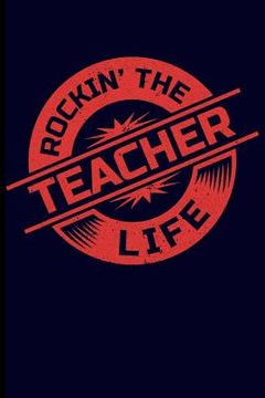 portada Rockin' the Teacher Life (en Inglés)