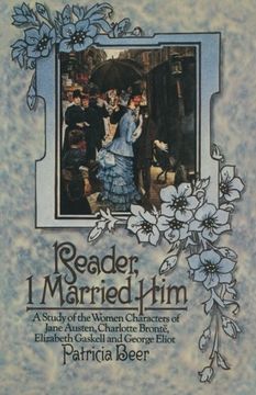 portada Reader, I Married Him: A Study of the Women Characters of Jane Austen, Charlotte Brontë, Elizabeth Gaskell and George Eliot