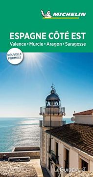 portada Espagne Côte Est: Valence, Murcie, Aragón (le Guide Vert): Valence, Murcie, Aragon, Saragosse, Escapade à Barcelone (Guides Verts, 34300) 