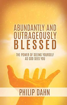 portada Abundantly and Outrageously Blessed (en Inglés)