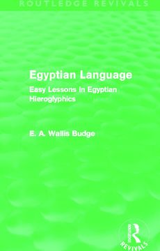 portada Egyptian Language (Routledge Revivals): Easy Lessons in Egyptian Hieroglyphics (en Inglés)