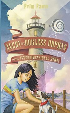 portada Avery the Dogless Orphan and the Interdimensional Stray (en Inglés)