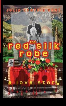 portada The Red Silk Robe: A Love Story (in English)