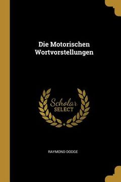 portada Die Motorischen Wortvorstellungen (en Inglés)