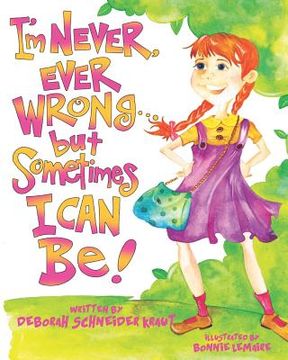 portada i'm never, ever wrong... but sometimes i can be! (en Inglés)