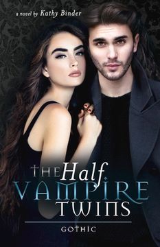 portada The Half Vampire Twins - Gothic: Volume 1