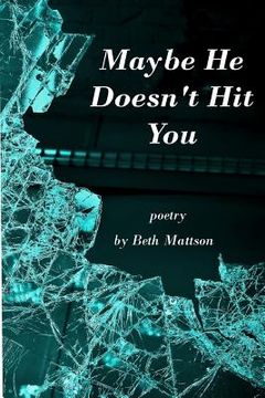 portada Maybe He Doesn't Hit You: Poetry (en Inglés)