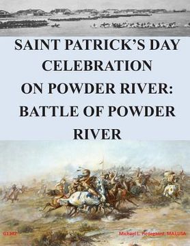 portada Saint Patrick's Day Celebration on Powder River: Battle of Powder River (en Inglés)