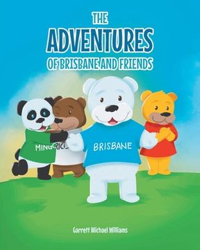 portada The Adventures of Brisbane and Friends (en Inglés)