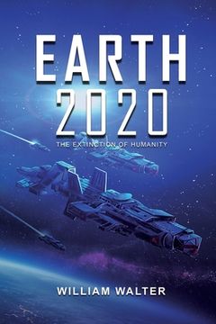 portada Earth 2020: The Extinction of Humanity (in English)