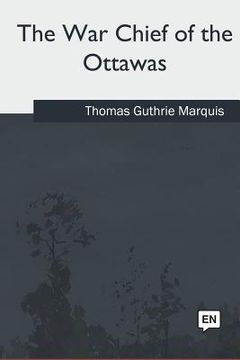 portada The War Chief of the Ottawas (en Inglés)