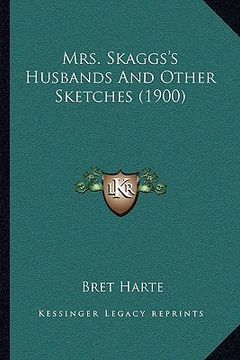 portada mrs. skaggs's husbands and other sketches (1900) (en Inglés)