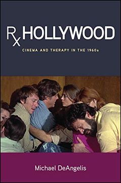 portada Rx Hollywood: Cinema and Therapy in the 1960S (Suny Series, Horizons of Cinema) (in English)