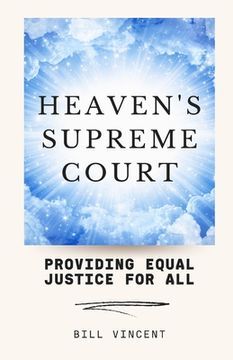 portada Heaven's Supreme Court: Providing Equal Justice for All (en Inglés)