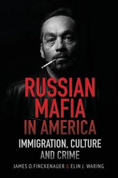 portada Russian Mafia in America: Immigration, Culture and Crimes