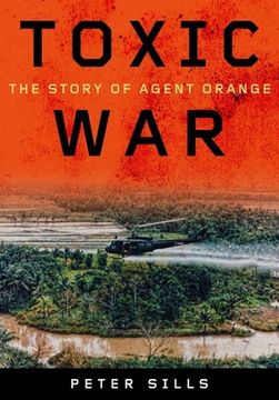 portada Toxic War: The Story of Agent Orange (in English)