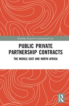 portada Public Private Partnership Contracts: The Middle East and North Africa (Routledge Research in International Law) 