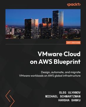 portada VMware Cloud on AWS Blueprint: Design, automate, and migrate VMware workloads on AWS global infrastructure (en Inglés)