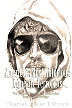 portada America's Most Notorious Domestic Terrorists: The Life and Crimes of the Unabomber and Timothy McVeigh (en Inglés)