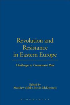 portada Revolution and Resistance in Eastern Europe (en Inglés)