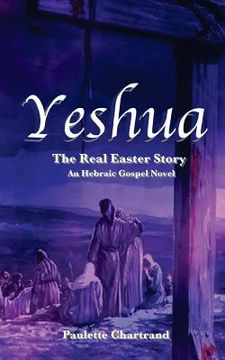 portada Yeshua: The Real Easter Story (en Inglés)