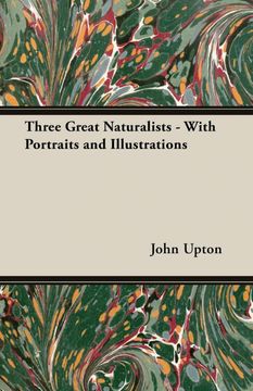 portada Three Great Naturalists - With Portraits and Illustrations (en Inglés)