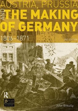portada Austria, Prussia and the Making of Germany: 1806-1871 (en Inglés)