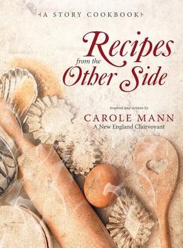 portada Recipes from the Other Side: A Story Cookbook (en Inglés)