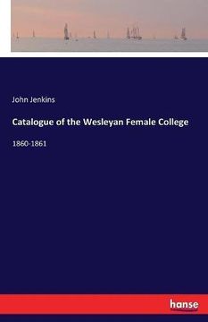 portada Catalogue of the Wesleyan Female College