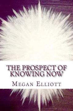 portada The Prospect of Knowing Now (en Inglés)