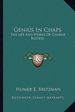 portada genius in chaps: the life and works of charlie russell (en Inglés)