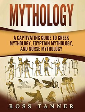 portada Mythology: A Captivating Guide to Greek Mythology, Egyptian Mythology and Norse Mythology (en Inglés)