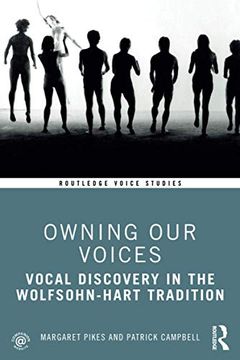 portada Owning our Voices: Vocal Discovery in the Wolfsohn-Hart Tradition (Routledge Voice Studies) (en Inglés)