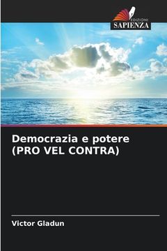 portada Democrazia e potere (PRO VEL CONTRA) (in Italian)