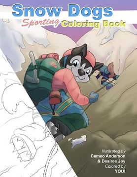 portada Snow Dogs ColoringBook: Coloring fun for dog lovers (en Inglés)