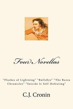 portada Four Novellas: "Flashes of Lightning" "BullsEye" "The Bazza Chronicles" "Suicide Is Self-Defeating"
