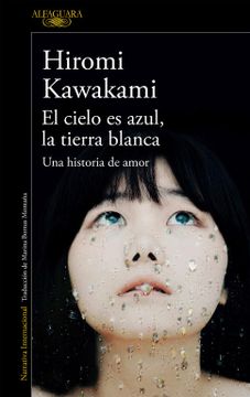 portada El Cielo es Azul, la Tierra Blanca: Una Historia de Amor (in Spanish)
