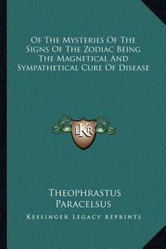 portada of the mysteries of the signs of the zodiac being the magnetical and sympathetical cure of disease (in English)