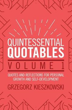 portada Quintessential Quotables Volume 1: quotes and reflections for personal growth and self-development (en Inglés)