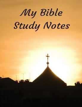 portada My Bible Study Notes: Bible Study and Simple Sermon Notes (en Inglés)