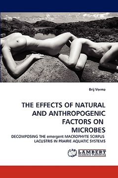 portada the effects of natural and anthropogenic factors on microbes (in English)