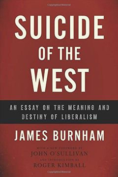portada Suicide of the West: An Essay on the Meaning and Destiny of Liberalism