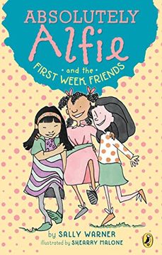 portada Absolutely Alfie and the First Week Friends (in English)
