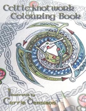 portada Celtic Knotwork Colouring Book: Original Celtic knotwork illustrations by Dendryad Art (en Inglés)