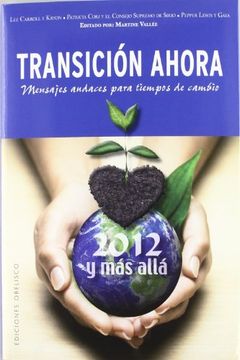 portada Transicion Ahora: 2012 y Mas Alla: Mensages Audaces Para Tiempos de Cambio = Transition Now: 2012 and Beyond