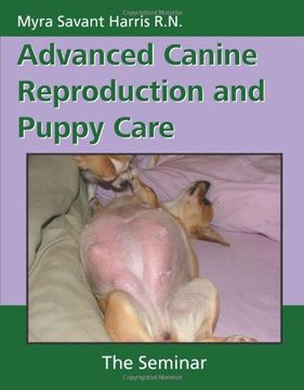 portada Advanced Canine Reproduction and Puppy Care: The Seminar (en Inglés)