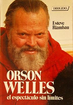 portada Orson Welles: El Espectaculo sin Limites