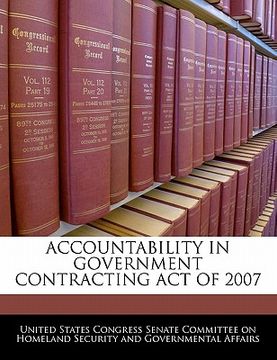 portada accountability in government contracting act of 2007 (en Inglés)