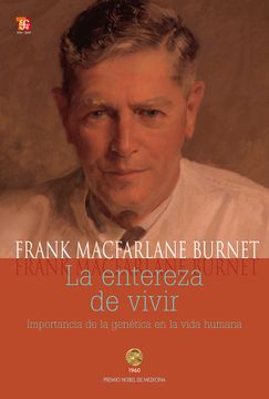 portada La Entereza de Vivir: Importancia de la Genetica en la Vida Humana (Historia) (in Spanish)