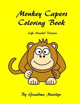portada Monkey Capers Coloring Book: Left Hand Version (en Inglés)